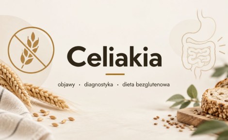 Celiakia – objawy, diagnostyka i dieta bezglutenowa Celiakia – objawy, diagnostyka i dieta bezglutenowa